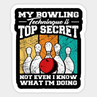 My Bowling Technique Is Top Secret Funny Bowling Bowler Sticker